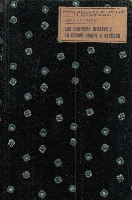 LOS INTERESES CREADOS Y LA CIUDAD ALEGRE Y CONFIADA. CARTAS …