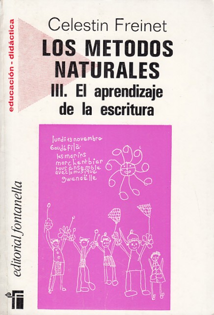 LOS MÉTODOS NATURALES III. EL APRENDIZAJE DE LA ESCRITURA