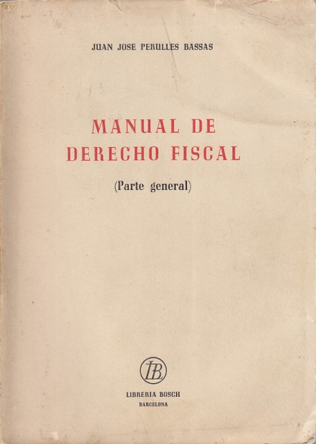 Manual de Derecho Fiscal. (Parte General)