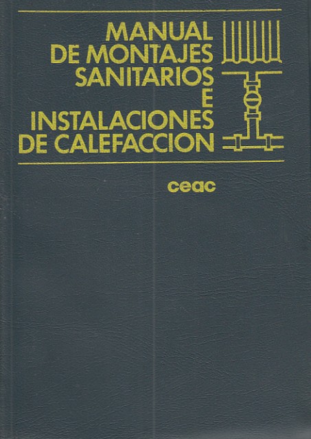 MANUAL DE MONTAJES SANITARIOS E INSTALACIONES DE CALEFACCION