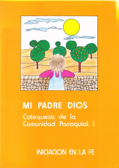 Mi padre Dios (Catequesis de la comunidad parroquial. Iniciación en …