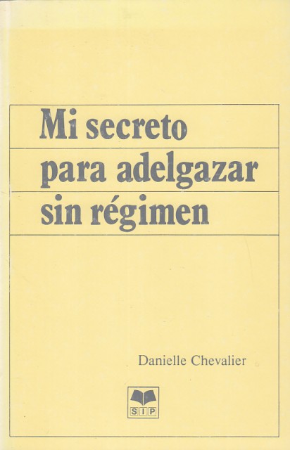 MI SECRETO PARA ADELGAZAR SIN RÉGIMEN