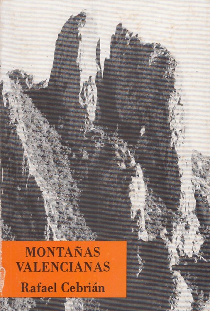 MONTAÑAS VALENCIANAS III. VALLE DE AYORA, CURSO DEL CABRIEL, CONTRERAS …