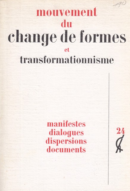 MOUVEMENT DU CHANGE DE FORMES ET TRANSFORMATIONNISME. CHANGE Nº24. Manifestes …