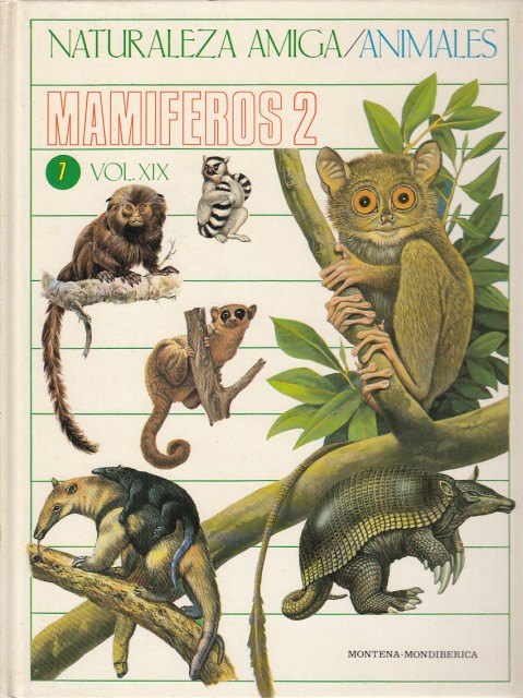 NATURALEZA AMIGA/ANIMALES 7. MAMÍFEROS 2. VOL. XIX