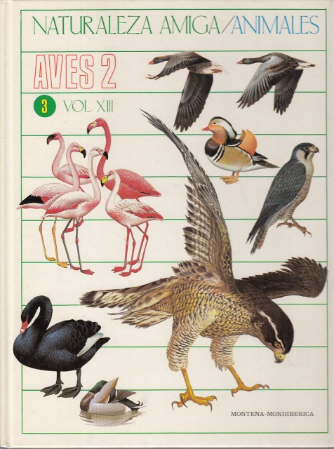 Naturaleza amiga. Animales. Aves 2 (3). Vol. XIII