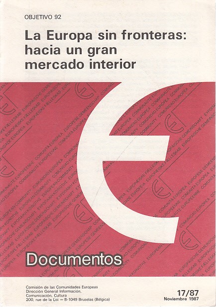OBJETIVO 92. LA EUROPA SIN FRONTERAS: HACIA UN GRAN MERCADO …
