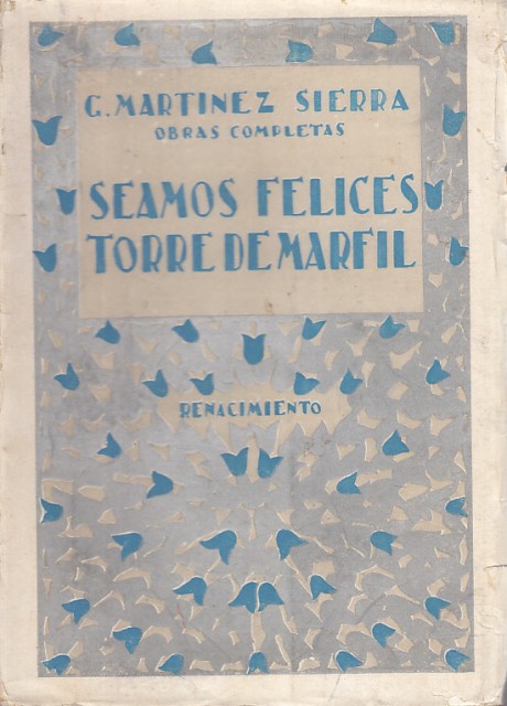 OBRAS COMPLETAS. Seamos Felices. Torre de Marfil
