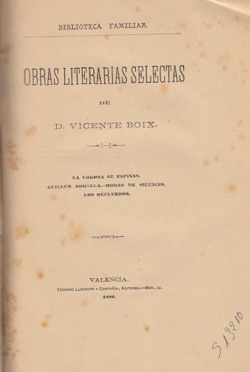 OBRAS LITERARIAS SELECTAS (LA CORONA DE ESPINAS. GUILLEM SOROLLA. HORAS …