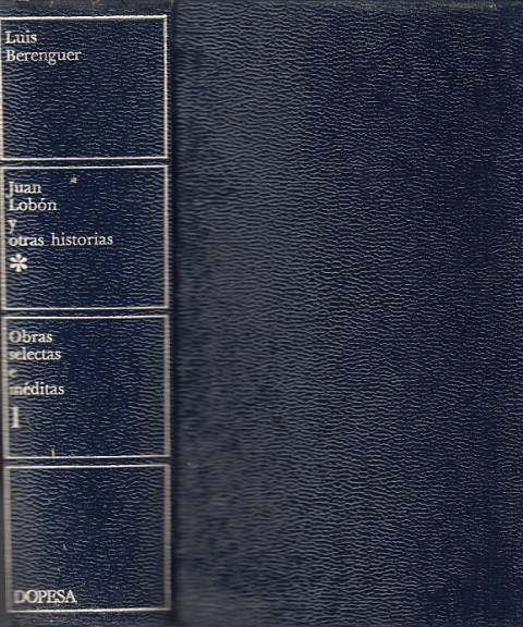 OBRAS SELECTAS E INÉDITAS 1. JUAN LOBÓN Y OTRAS HISTORIAS