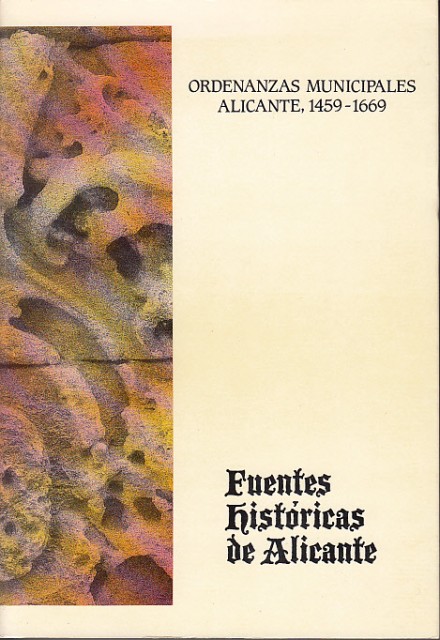 ORDENANZAS MUNICIPALES ALICANTE, 1459-1669