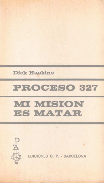 Proceso 327. Mi misión es matar