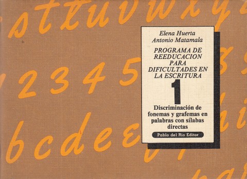 PROGRAMA DE REEDUCACION PARA DIFICULTADES EN LA ESCRITURA 1: DISCRIMINACIÓN …