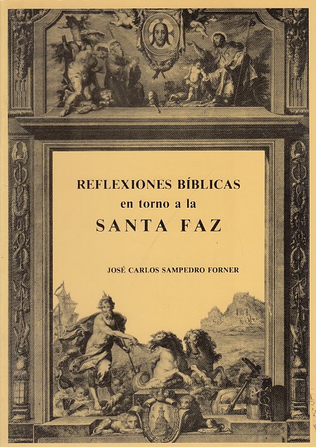 REFLEXIONES BÍBLICAS EN TORNO A LA SANTA FAZ