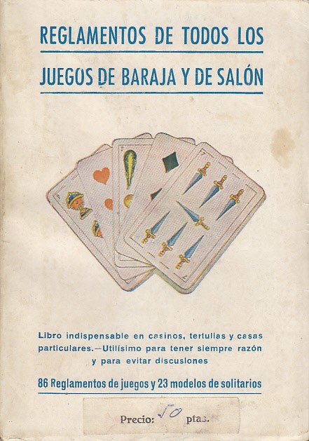 REGLAMENTOS DE TODOS LOS JUEGOS DE BARAJA Y DE SALÓN.