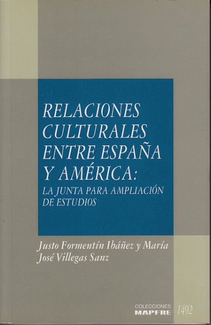 RELACIONES CULTURALES ENTRE ESPAÑA Y AMÉRICA: LA JUNTA PARA AMPLIACIÓN …