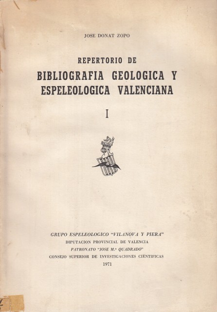 REPERTORIO DE BIBLIOGRAFIA GEOLOGICA Y ESPELEOLOGICA VALENCIANA. I