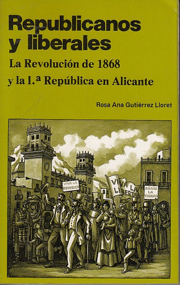 REPUBLICANOS Y LIBERALES. La revolución de 1868 y la 1ª …