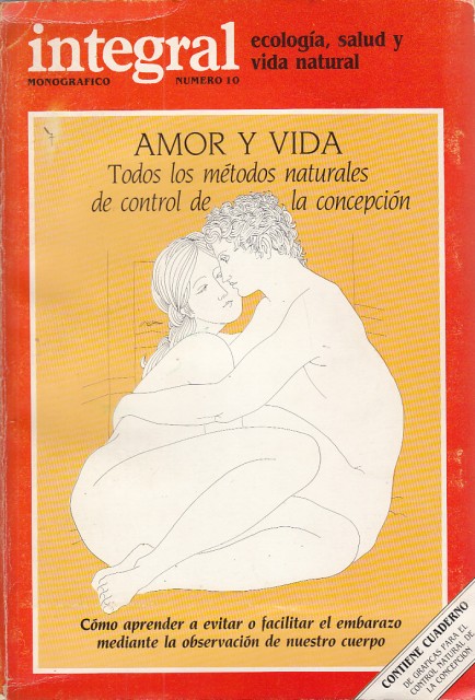 REVISTA INTEGRAL Nº10. ECOLOGÍA, SALUD Y VIDA NATURAL. AMOR Y …