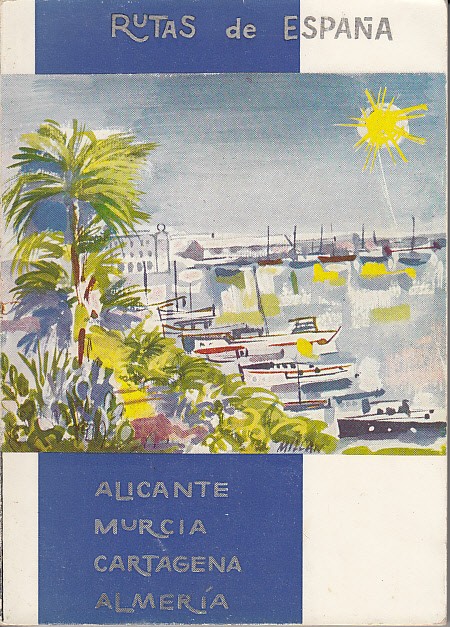 RUTAS DE ESPAÑA (Alicante, Murcia, Cartagena, Almeria)