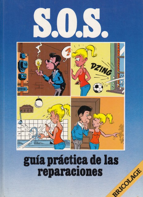 S.O.S GUÍA PRÁCTICA DE LAS REPARACIONES (Bricolage)