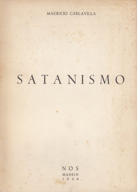 SATANISMO. Epílogo de 'La Filosofía de la Masonería' y del …