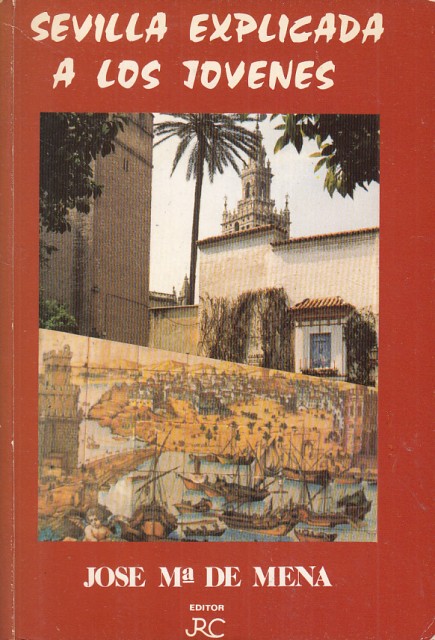SEVILLA EXPLICADA A LOS JÓVENES