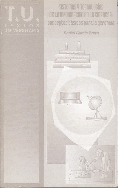 SISTEMAS Y TECNOLOGÍAS DE LA INFORMACIÓN EN LA EMPRESA: CONCEPTOS …