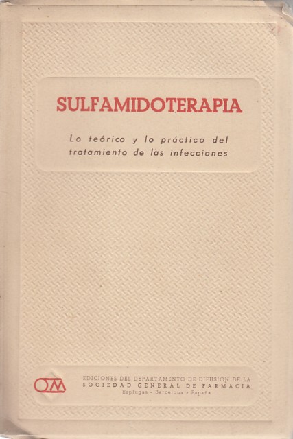 Sulfamidoterapia. Lo teórico y lo práctico del tratamiento de las …