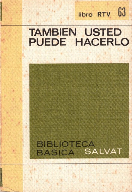 También usted puede hacerlo (Manual Práctico del Hogar)