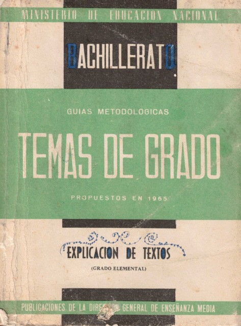 Temas de grado. Propuestos en 1965. Explicación de Textos (Grado …
