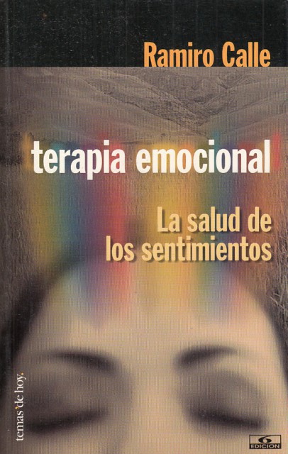 TERAPIA EMOCIONAL. LA SALUD DE LOS SENTIMIENTOS