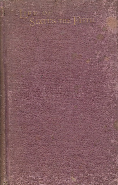 THE LIFE AND TIMES OF SIXTUS THE FIFTH