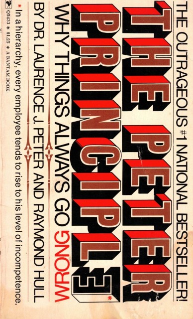 THE PETER PRINCIPLE (Why Things Always Go Wrong)