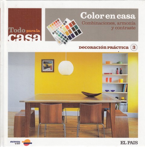 TODO PARA LA CASA. COLOR EN CASA. COMBINACIONES, ARMONÍA Y …