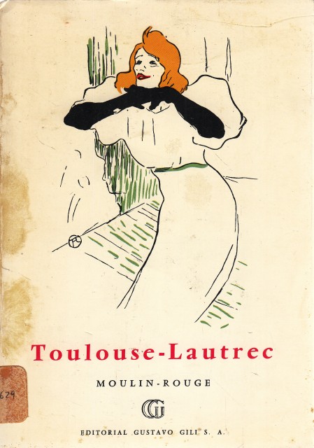 TOULOUSE LAUTREC. MOULIN ROUGE Y CABARETS