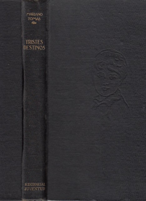 TRISTES DESTINOS (Bocetos biográficos)