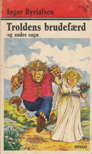 TROLDENS BRUDEFAER OG ANDRE SAGN