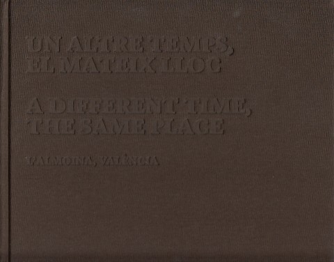 UN ALTRE TEMPS, EL MATEIX LLOC. L'ALMOINA, VALÈNCIA