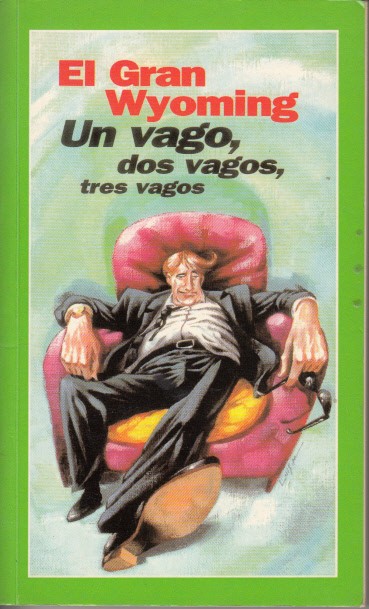UN VAGO, DOS VAGOS, TRES VAGOS