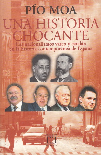 UNA HISTORIA CHOCANTE. Los nacionalismos vasco y catalán en la …