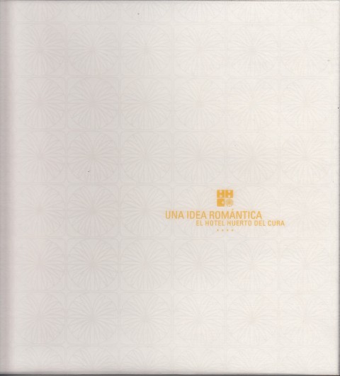 UNA IDEA ROMÁNTICA, EL HOTEL HUERTO DEL CURA