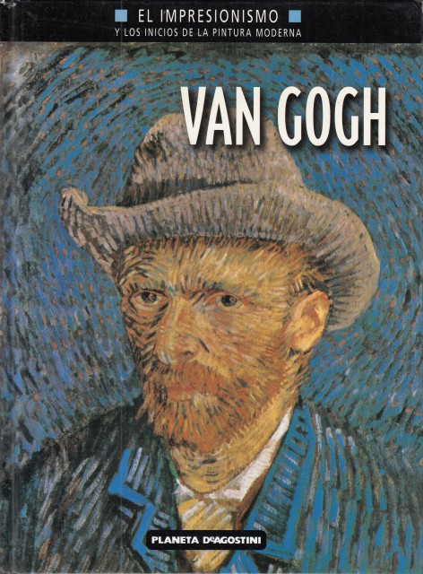 VAN GOGH. EL IMPRESIONISMO Y LOS INICIOS DE LA PINTURA …