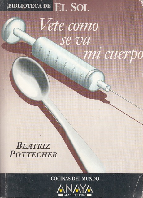Vete como se vá mí cuerpo y otros relatos