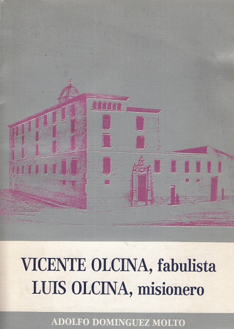 VICENTE OLCINA, FABULISTA, LUIS OLCINA MISIONERO
