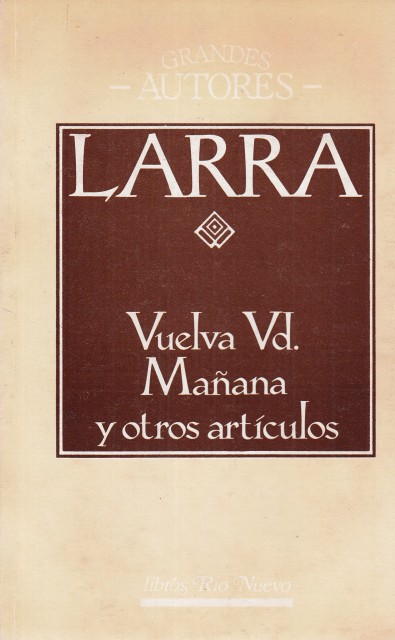 VUELVA USTED MAÑANA Y OTROS ARTÍCULOS