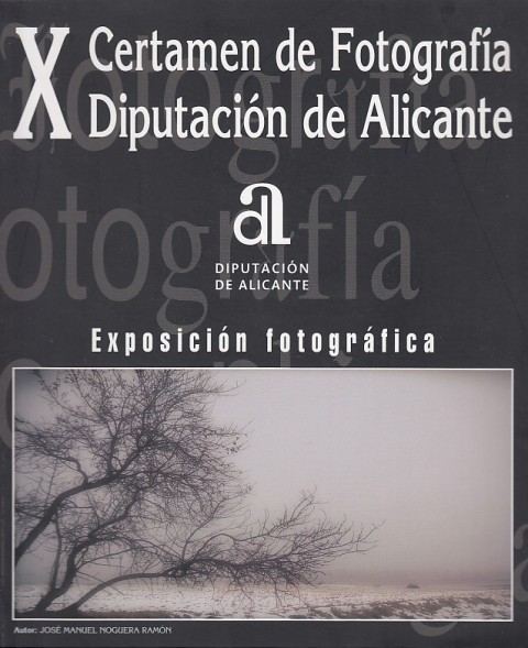 X CERTAMEN DE FOTOGRAFÍA DIPUTACIÓN DE ALICANTE
