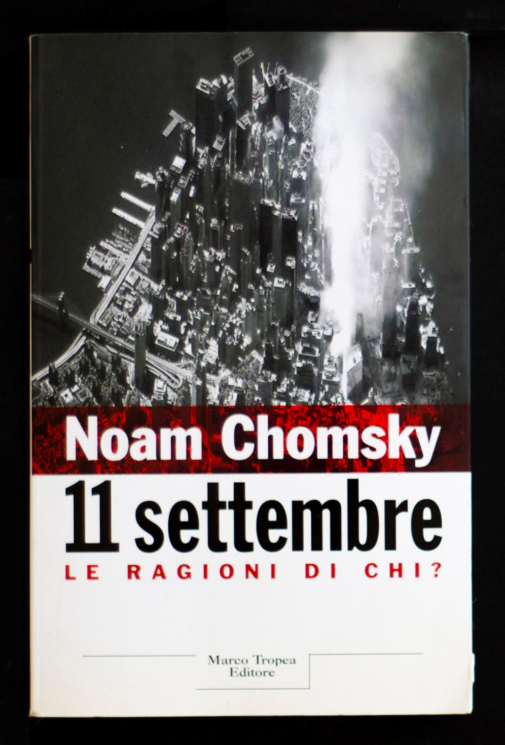 11 Settembre - Le ragioni di chi?