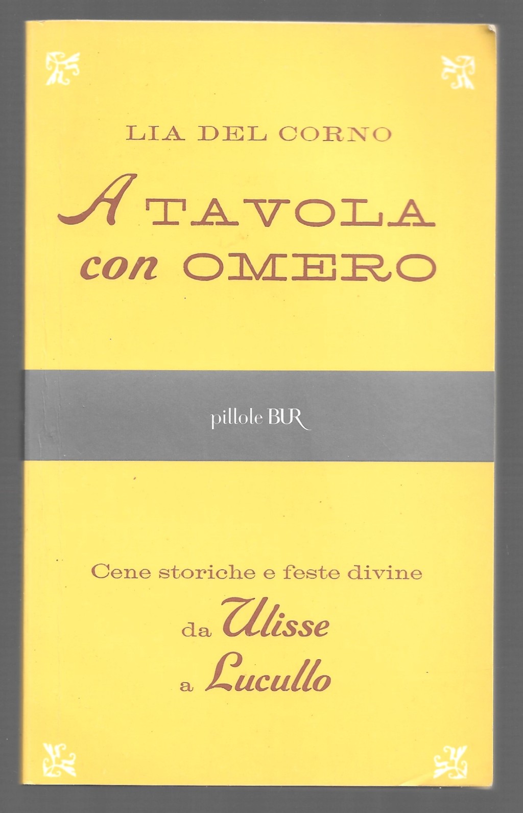 A tavola con Omero - Cene storiche e feste divine …