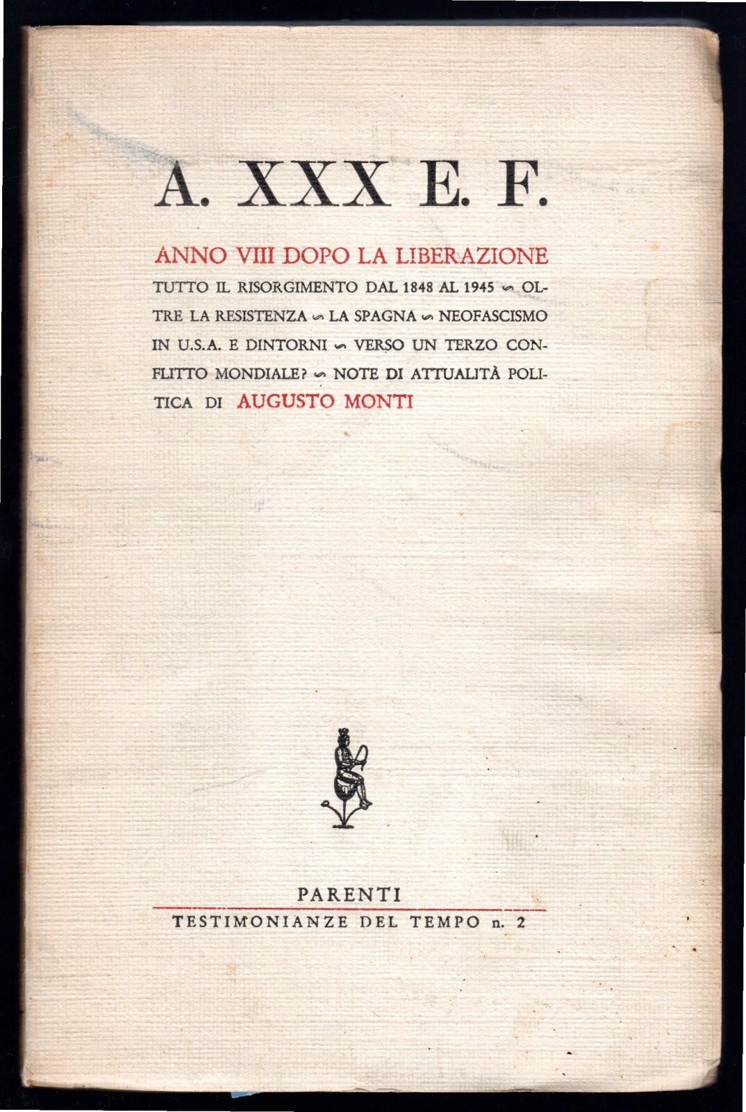 A. XXX E. F. Anno VIII dopo la liberazione